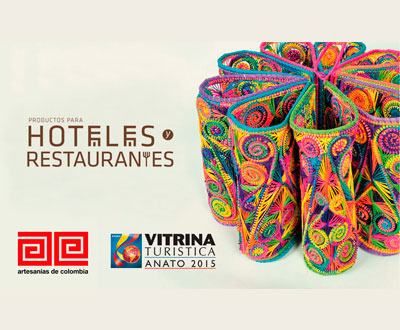 Artesanías de Colombia, con Hoteles y Restaurantes en la Vitrina Turística