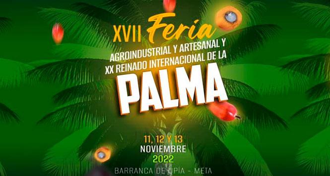 Feria Agroindustrial y Artesanal, Reinado Internacional de la Palma 2022 en Barranca de Upía, Meta