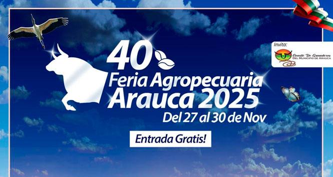 Feria Agropecuaria 2025 en Arauca, Arauca