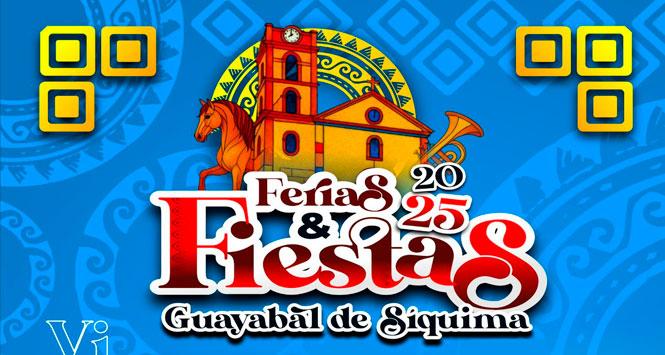 Ferias y Fiestas 2025 en Guayabal de Síquima, Cundinamarca Ferias y Fiestas 2025 en Guayabal de Síquima, Cundinamarca