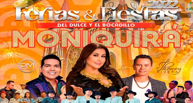 Ferias y Fiestas del Dulce y el Bocadillo 2022 en Moniquirá, Boyacá