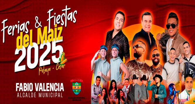 Ferias y Fiestas del Maíz 2025 en Pelaya, Cesar Ferias y Fiestas del Maíz 2025 en Pelaya, Cesar