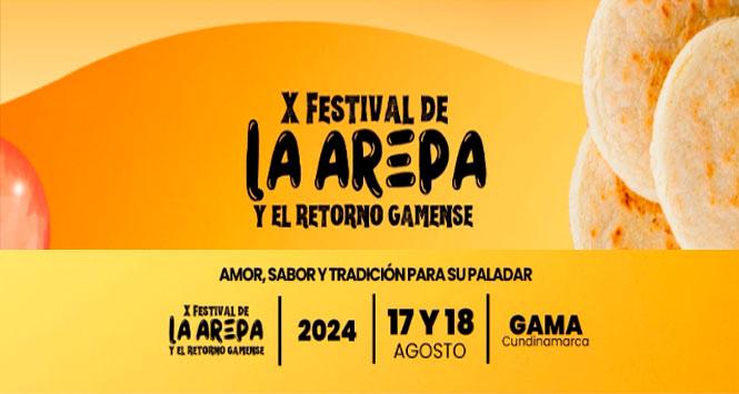 Festival de la Arepa y el Retorno 2024 en Gama, Cundinamarca Festival de la Arepa y el Retorno 2024 en Gama, Cundinamarca