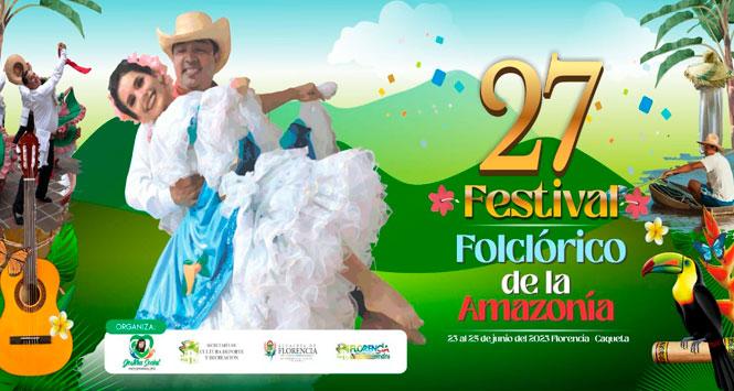 Festival Folclórico de la Amazonía 2023 en Florencia, Caquetá