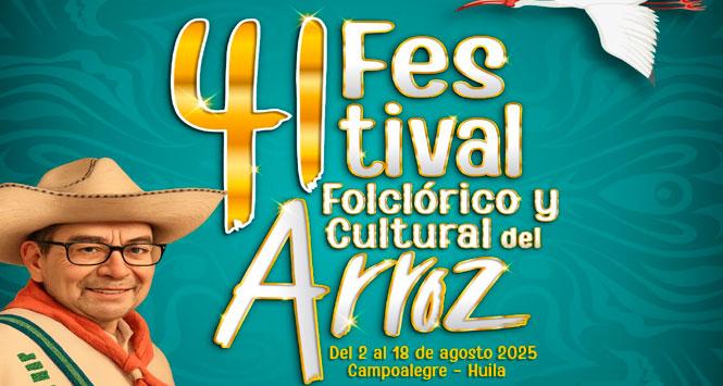 Festival Folclórico y Cultural del Arroz 2025 en Campoalegre, Huila Festival Folclórico y Cultural del Arroz 2025 en Campoalegre, Huila