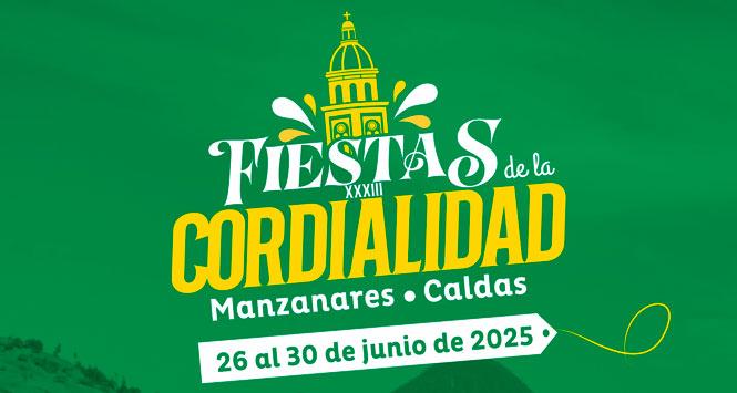Fiestas de la Cordialidad 2025 en Manzanares, Caldas Fiestas de la Cordialidad 2025 en Manzanares, Caldas