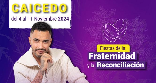 Fiestas de la Fraternidad y la Reconciliación 2024 en Caicedo, Antioquia Fiestas de la Fraternidad y la Reconciliación 2024 en Caicedo, Antioquia