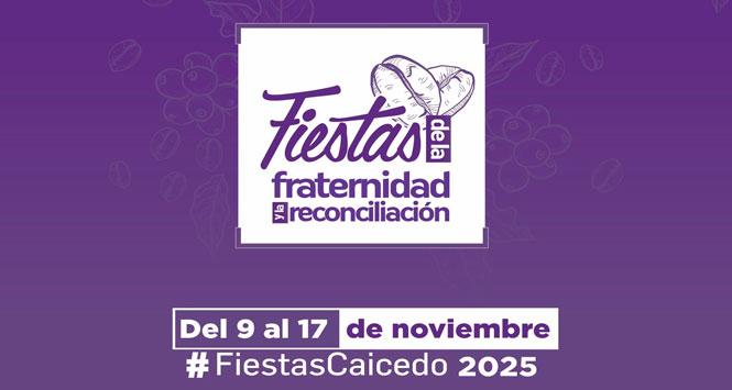 Fiestas de la Fraternidad y la Reconciliación 2025 en Caicedo, Antioquia