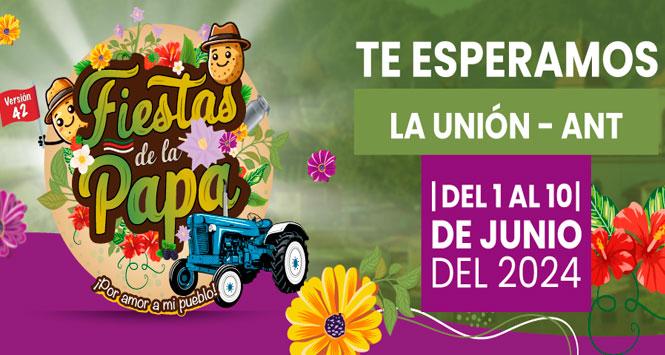 Fiestas de la Papa 2024 en La Unión, Antioquia Fiestas de la Papa 2024 en La Unión, Antioquia