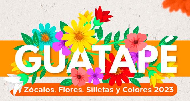 Fiestas de Zócalos, Flores, Silletas y Colores 2023 en Guatapé, Antioquia