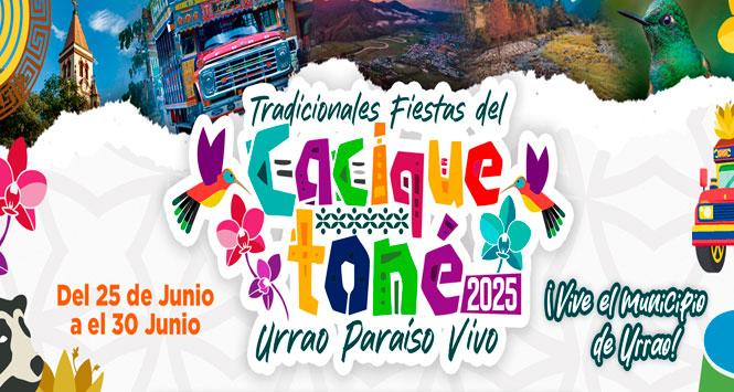 Fiestas del Cacique Toné 2025 en Urrao, Antioquia Fiestas del Cacique Toné 2025 en Urrao, Antioquia