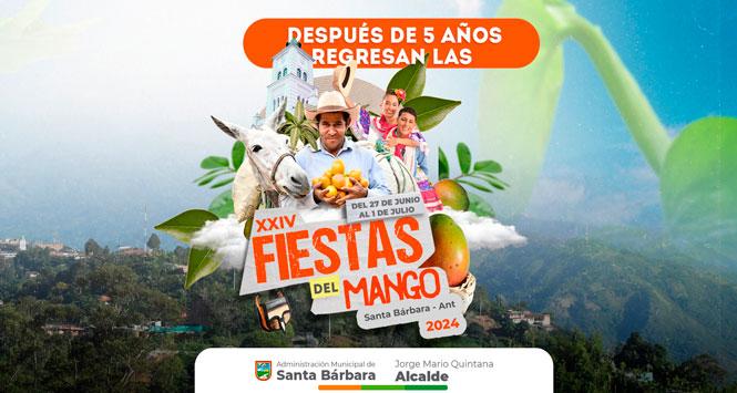 Fiestas del Mango 2024 en Santa Bárbara, Antioquia Fiestas del Mango 2024 en Santa Bárbara, Antioquia