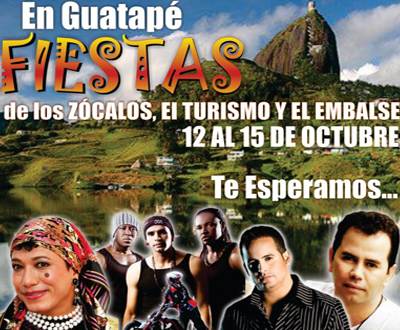 Fiestas de los Zócalos, el Turismo y el Embalse en Guatapé