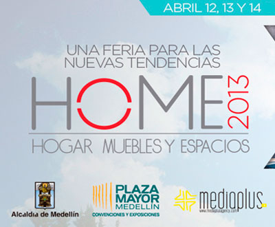 Hogar, Muebles y Espacios 2013 en Plaza Mayor, Medellín