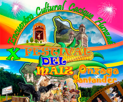 Encuentro Cultural Cacique Hunzaá y Festival del Maíz en Onzaga, Santander