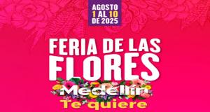 Ferias de las Flores 2025 en Medellín, Antioquia